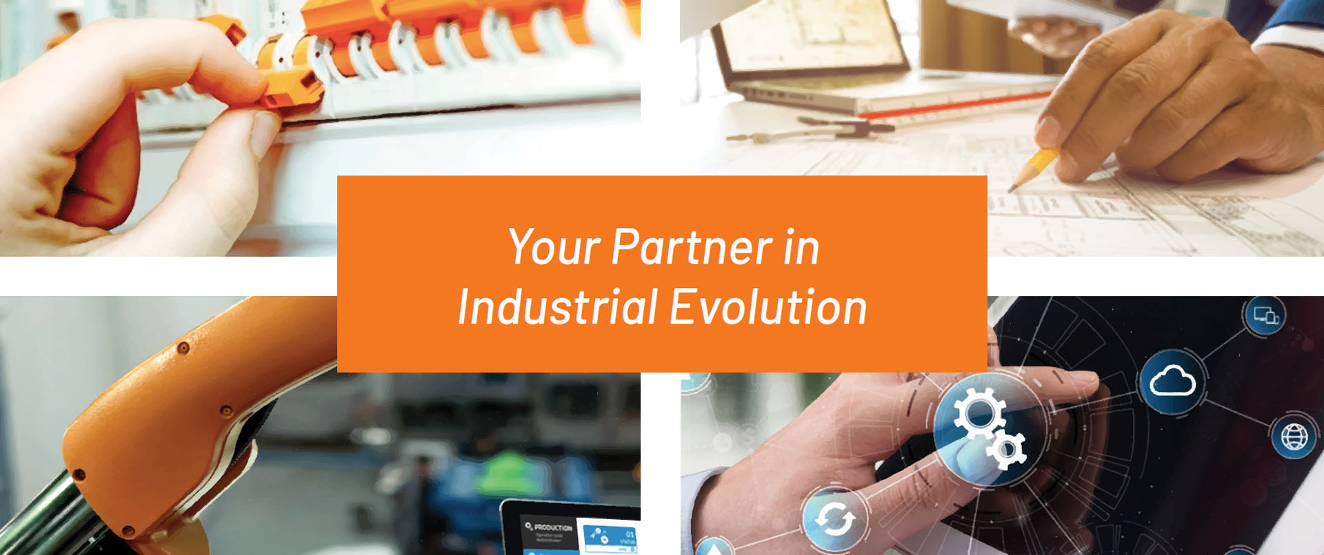 Your Partner in Industrial Evolution